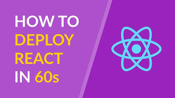 How To Deploy React In 60 Seconds