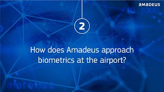 How does Amadeus approach biometrics at the airport?