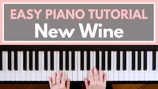 New Wine - Hillsong (Piano Tutorial)