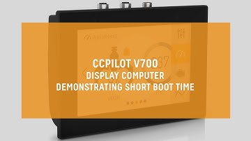 CCpilot V700 – Display Computer - Showcasing Short Boot Time
