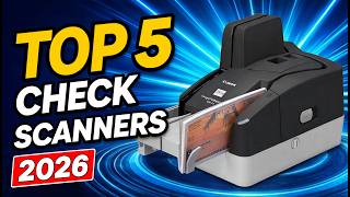 ✅Top 5 Best Check Scanners of {2026} – Top Picks for Fast &amp; Secure Deposits!