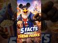 5 Theme Park Facts That Will Blow Your Mind 🤯