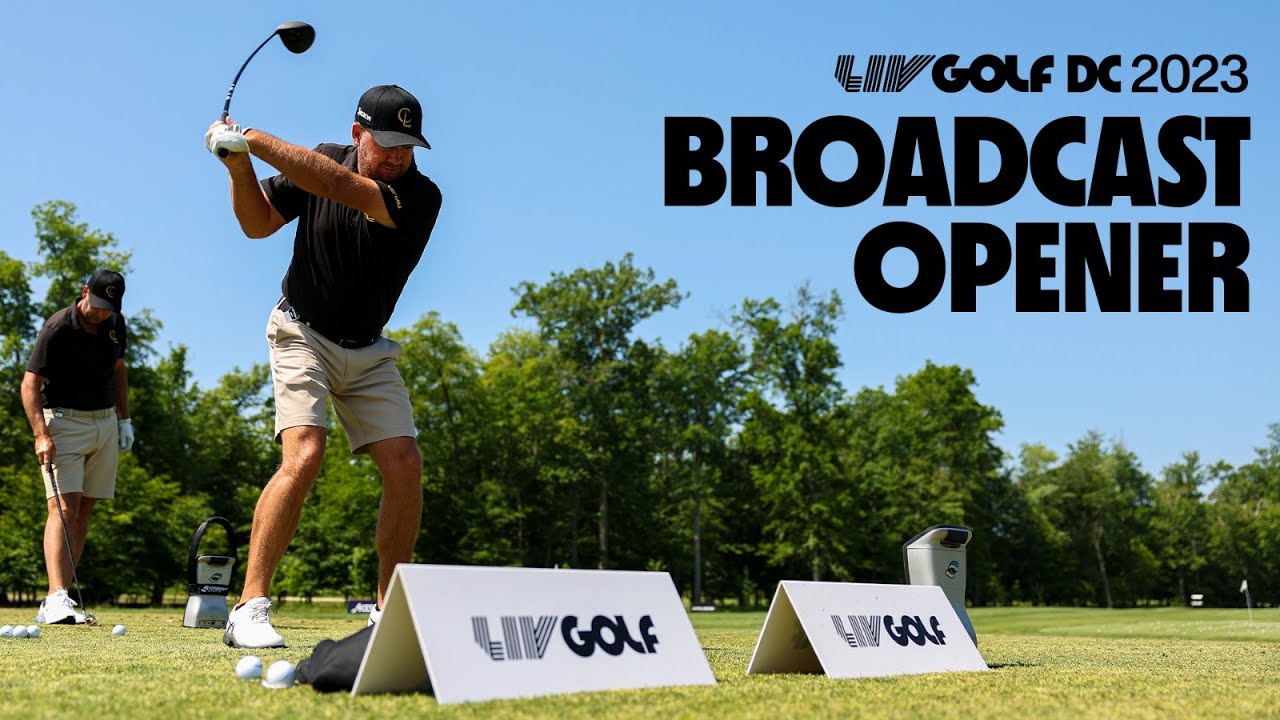 Broadcast Opener LIV Golf DC YouTube