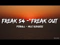Pitbull_ Nile Rodgers - Freak 54 (Freak Out) (Official Lyric Video)