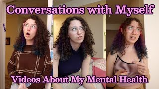Conversations with Myself || Mental Health Advice Compilation Pt. 10