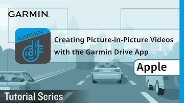 Tutorial - Creating Picture-in-Picture Videos with the Garmin Drive App (Apple)
