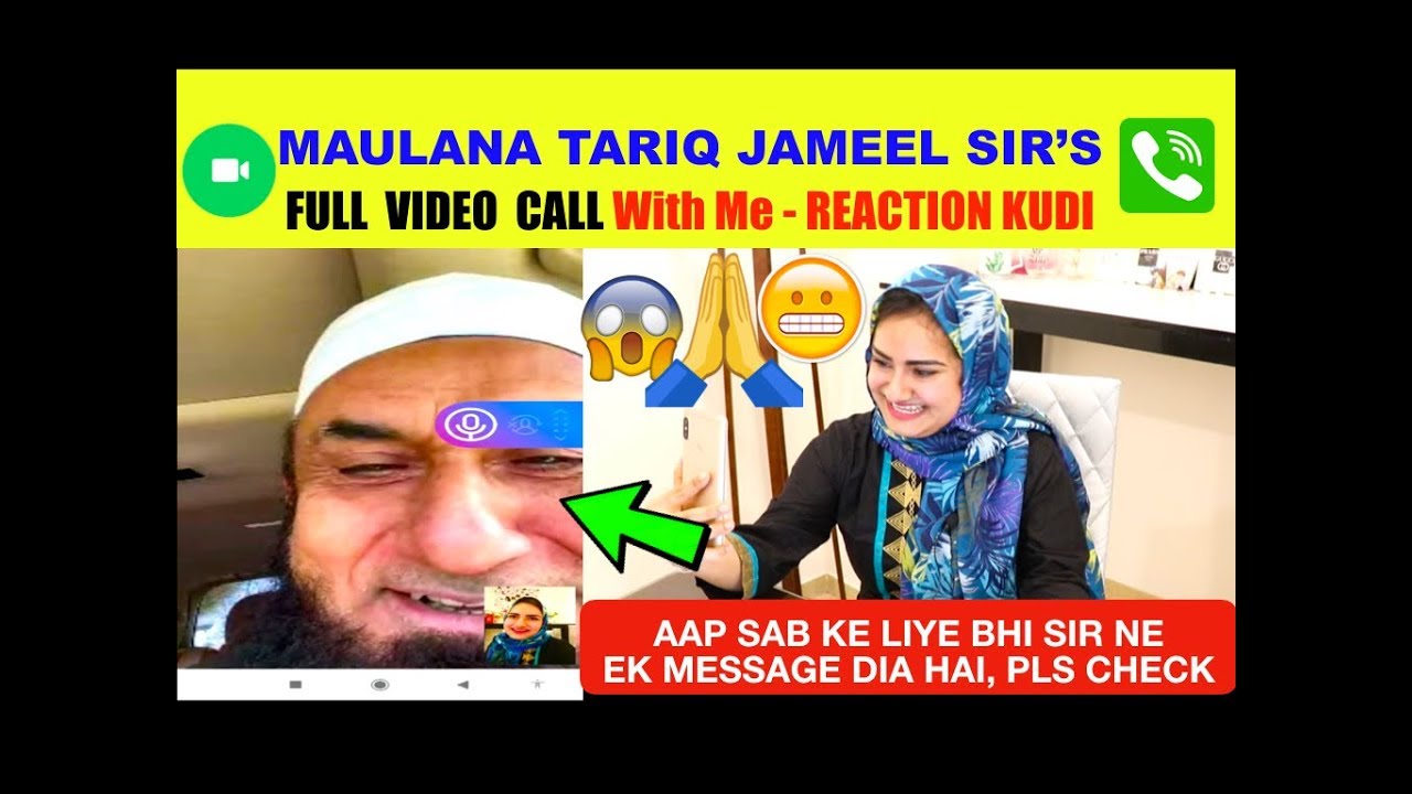 FULL VIDEO CALL with Maulana Tariq Jamil Sahab | Maulana Tariq ...