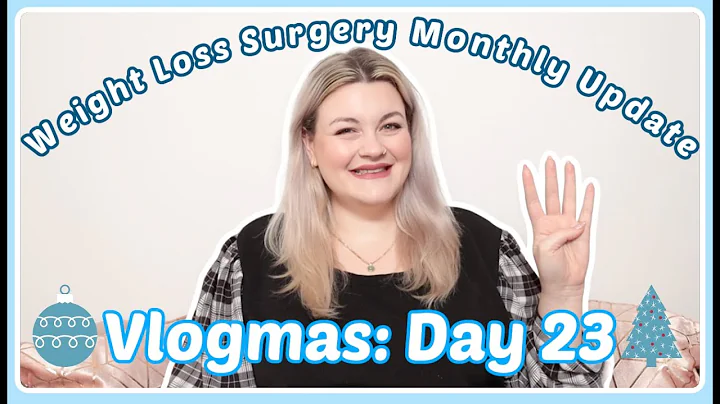 Vlogmas Day 23  Gastric Bypass | 4 Month Update & Weight Loss Update: I Am Really Seeing Changes!