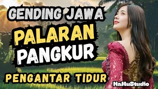 1 JAM NONSTOP.!! _ GENDING JAWA PALARAN PANGKUR _ PENGANTAR TIDUR SIANG.