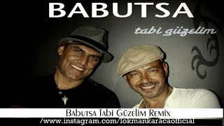 Babutsa Tabi Güzelim Remix ( Lokman Karaca )