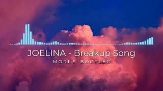 JOELINA - Breakup Song (Moriis Bootleg) | Vize Style