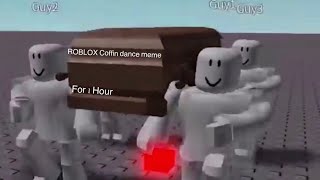 ROBLOX Coffin Dance  Meme | 1 hour - coffin dance song one hour loop