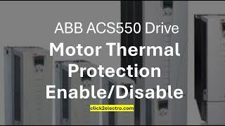 ABB ACS550 drive motor thermal protection enable disable parameter & programming