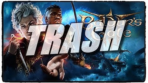 Baldurs Gate 3 Is Trash