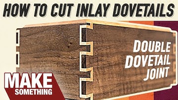 How to Cut Inlay Dovetail Joinery // Double Dovetails with Handtools