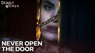 Danger Behind The Door  The Monsters Among Us  Deadly Women