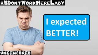 Details r/IDontWorkHereLady | Ep. 54 | I expected BETTER! Update