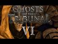 Ghosts of the Tribunal Part 6 | Fort Tulis