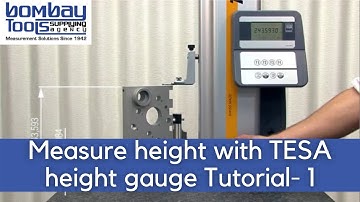 Measuring height with TESA height gauge Tutorial- 1 | BombayTools