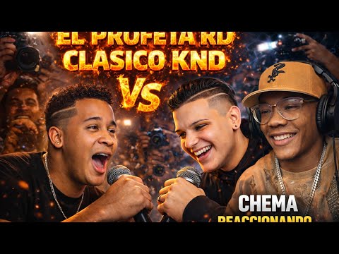 EL PROFETA RD VS KLASSICO KND 😱🔥 ¡LA BATALLA QUE CAMBIO TODO! | CHEMA REACCIONA