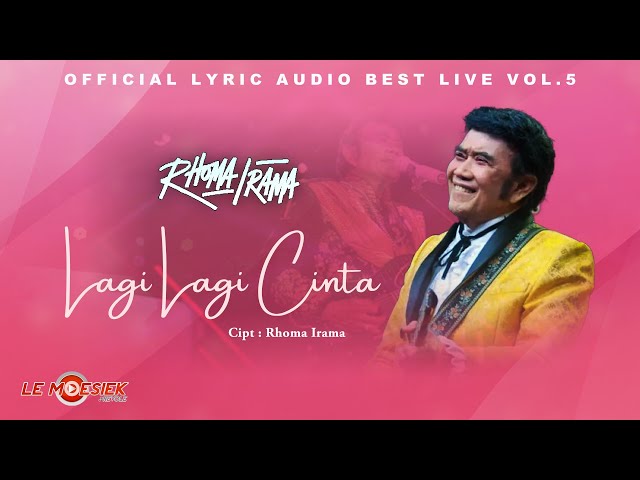 Rhoma Irama - Lagi - Lagi Cinta (Official Audio Lyric Best live Vol.5) class=