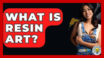 What Is Resin Art? - LearnToDIY360.com