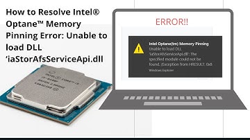 [solved] How to Resolve Intel® Optane™ Memory Pinning Error: Unable to load DLL in Window 10/8/7