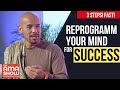 3 EASY Steps To Brainwash Yourself for Success and Destroy Negative Thoughts [DO THIS!]