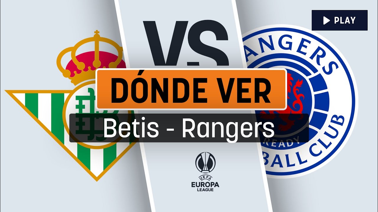 Dónde ver el betis rangers