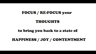 Focus (or, Re-Focus) your Thoughts in order to be Happy | LeMonde @ Thrive Plus