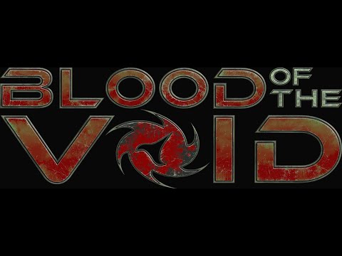 Blood Of The Void Intro