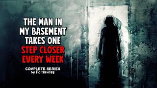 "The Man in my Basement Takes One Step Closer Every Week" - Complete Series