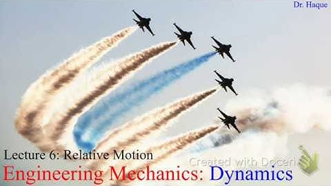 Dynamics: Ch 12.10: Relative Motion of Two Particles