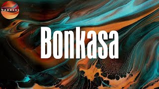 (Lyrics) Bonkasa - Kanoé