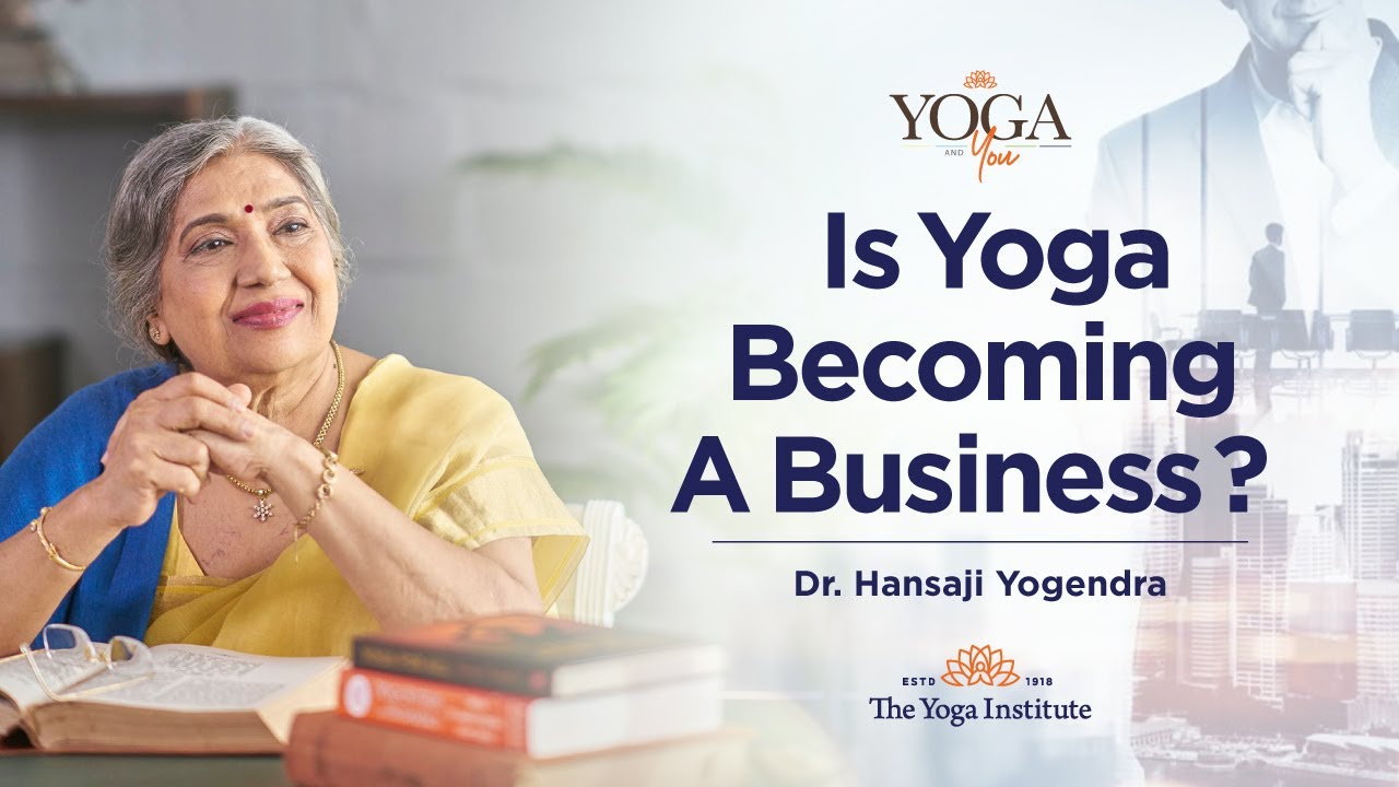 Yoga & You: Is Yoga losing its true essence? | Dr. Hansaji Yogendra ashtanga mysore