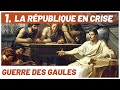 Csar et la guerre des gaules 18  la rpublique en crise documentaire