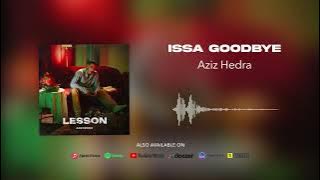Aziz Hedra - Issa Goodbye (Official Audio)