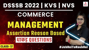 DSSSB KVS/NVS | UP B.Ed. 2022 | Commerce | Management Assertion Reason Based #17 By Meenakshi Anand
