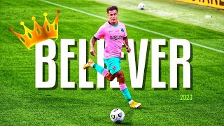 Philippe Coutinho ► BELIEVER ● Magical Skills and Goals 2020/21 ᴴᴰ