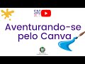 Aventurando-se pelo Canva | SAG UEL