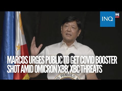 Marcos urges public to get COVID booster shot amid Omicron XBB, XBC threats