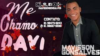 Video thumbnail of "Me Chamo Davi - Mavisson Gonsalves( HINO NOVO 2018 )"