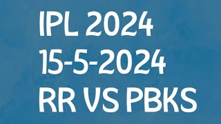 IPL 2024,RR VS PBKS, 15-5-2024