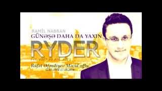 Ramil Nabran - Günəşə Daha Da Yaxın (R.i.p Ryder)