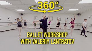 BALLET WORKSHOP WITH VALERIY LANTRATOV