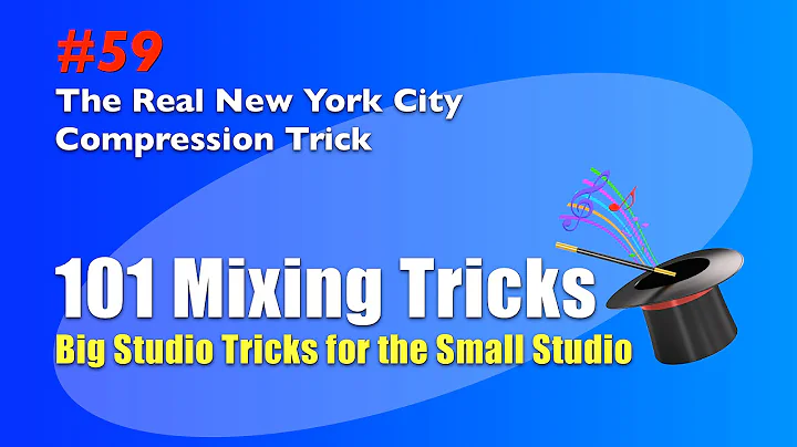 Mixing Trick #59 - The Real New York City Compress...