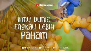 Ilmu Dunia, Engkau Lebih Paham! - Rumaysho TV