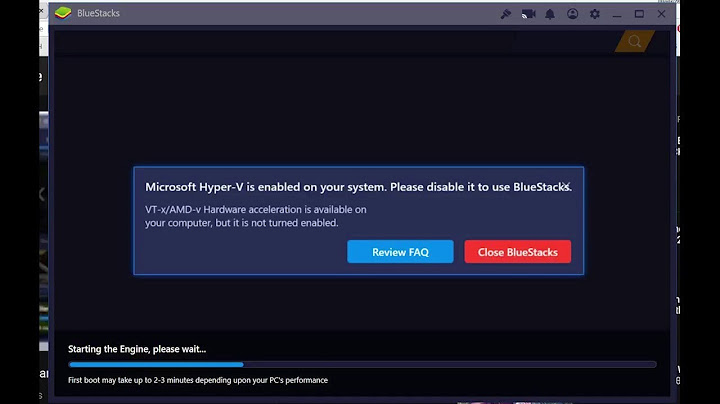 Cài bluestacks 4 báo lỗi không tắt hyper-v năm 2024