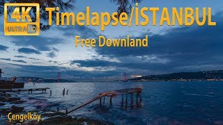 4K Istanbul / Çengelköy , Timelapse Free Downland