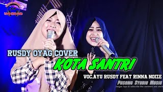 Kota Santri Nasida Ria II Cover by Rusdy Oyag